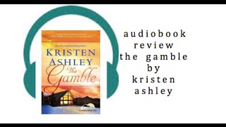 Audiobook Review The Gamble by Kristen Ashley [upl. by Clarey]