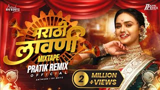 Marathi Lavni Mixtape 2022  Pratik Remix Official nonstop [upl. by Auohp]