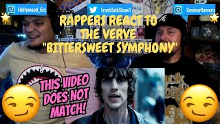 Rappers React To The Verve quotBittersweet Symphonyquot [upl. by Atte842]