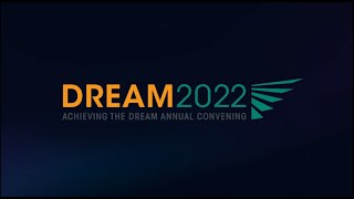 DREAM 2022  Achieving the Dream’s 18th annual conference [upl. by Cindi]