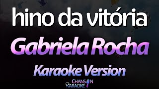 🔥 Hino da Vitória  Gabriela Rocha Cassiane  Rozeane Ribeiro Karaokê Version Cover [upl. by Ecnerol]