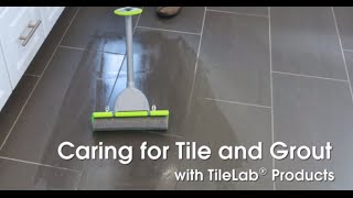 Caring for Tile and Grout with TileLab Cleaning Products [upl. by Suiratnauq825]