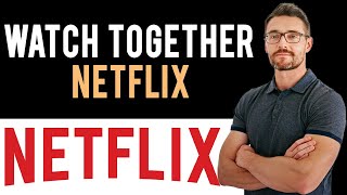 ✅ How to Watch Netflix Together with Friends amp Family Full Guide [upl. by Atikal]