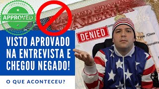 Visto Americano aprovado na entrevista e quando recebi o passaporte o Visto estava NEGADO Porque [upl. by Lednam]