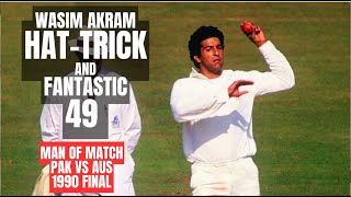 Wasim Akram HATTRICK and Smashing 49 Off 35  Amazing Batting and Best Swing Bowling  Pak vs Aus [upl. by Arayc565]