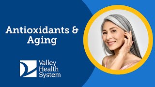 Antioxidants and Aging [upl. by Leipzig]