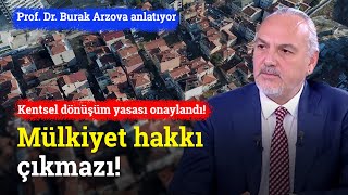 Kentsel Dönüşüm Yasasında Mülkiyet Hakkı Çıkmazı  Prof Dr Burak Arzova [upl. by Audi]