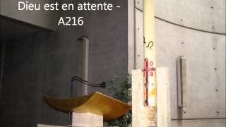 Chant  Dieu est en attente A 216 [upl. by Eitisahc]