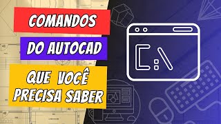 QUAIS SÃO OS COMANDOS FUNDAMENTAIS DO NO AUTOCAD QUE VOCÊ PRECISA SABER [upl. by Witkin]