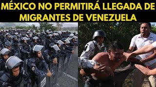 México Refuerza Medidas Contra la Migración Irregular de Venezolanos [upl. by Tallia]