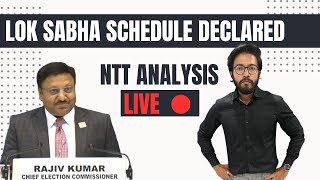 Lok Sabha Schedule Declared NTT Analysis  Tamal Saha LIVE [upl. by Eimile]