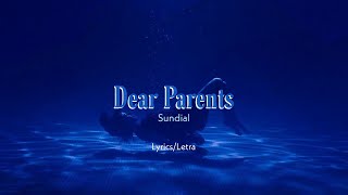 🌙 Dear parents🌙 Sundial  Lyrics y traducción a español [upl. by Llemmart773]