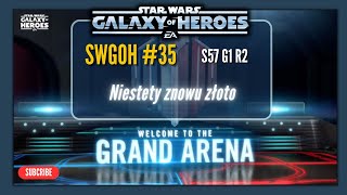 Swgoh GaC 35 Sezon 57 Grupa 1 Runda 2  Niestety znowu złoto [upl. by Nomzaj]