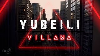 Yubeili  Villana Video Oficial [upl. by Cataldo]