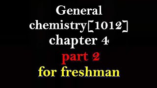 General chemistry 1012 chapter 4 part 2 [upl. by Bettina135]