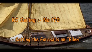 RC Sailing No170  Setting the Foresails on quotEllenquot [upl. by Mcgannon]