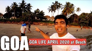 GOA LOOKS NICE 27TH APRIL 2020 GOOD NEWS YET TO COME HAVING GOOD TIME AT BEACH [upl. by Shoshana]