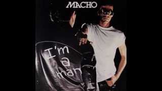 Macho  Im A Man 12 version  1978 [upl. by Alcot]