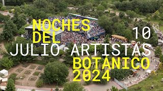 NOCHES DEL BOTANICO 2024 NUESTROS 10 RECOMENDADOS DE JULIO [upl. by Eenej]