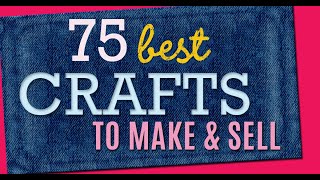 75 Crafts to Make and Sell  Cool Craft Ideas and DIY Projects to Make For Extra Cash [upl. by Idet]