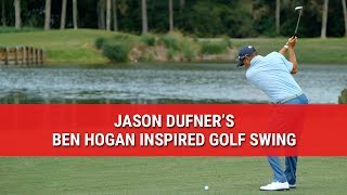 JASON DUFNERS BEN HOGAN INSPIRED GOLF SWING [upl. by Merritt]