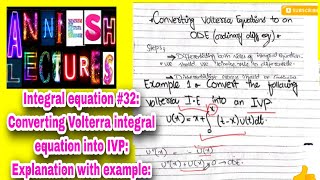 Integral equation converting Volterra integral equation into IVP Explanation with example [upl. by Hutchison121]