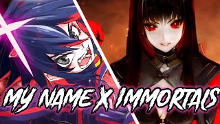 Nightcore Collab → Immortals x My Name ft Zalou Serment  Lyrics [upl. by Elleda655]