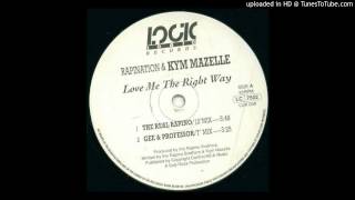 Rapination amp Kym Mazelle  Love Me The Right Way Gee And Professor 7 Mix [upl. by Burtis]