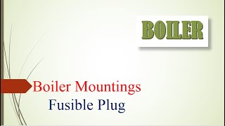 Boiler Mountings Fusible Plug I BOILER [upl. by Spatola]