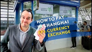 A Travelers guide to currency exchange in Shanghai [upl. by Nnyleuqcaj]