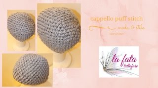 Tutorial cappello a punto puff stitchlafatatuttofare [upl. by Eugenia215]