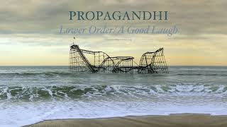 Propagandhi  quotLower Order A Good Laughquot Full Album Stream [upl. by Oimetra501]