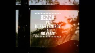 Bezza ft DJ Kantemirov amp PolyFace – МесяцЗаМесяцем [upl. by Ford]