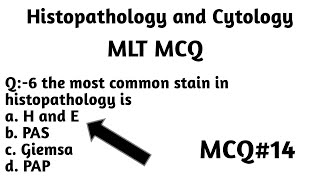 MCQ14 Histopathology and Cytology MCQ  questions with answers MLT Exam MCQ [upl. by Callie]