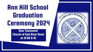 Ann Hill School Graduation 2024 [upl. by Kerrie]