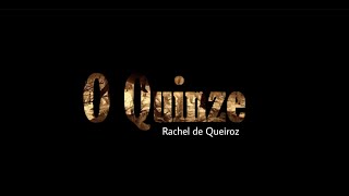 Filme  O Quinze Rachel de Queiroz 2016 [upl. by Ahen449]