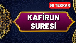 Kafirun Suresi Okunuşu ve Anlamı 50 Tekrar  En Kolay Ezberleme Yöntemi  Okunuşu ve Anlamı [upl. by Aciraa906]