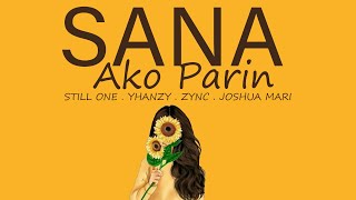 Sana Ako Parin  Still One  Joshua Mari  Yhanzy  Zync Lyrics Video [upl. by Manya]