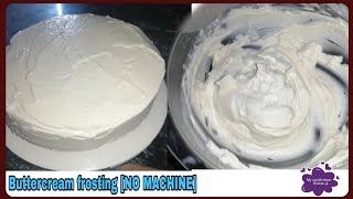 Buttercream frosting WITHOUT ELECTRIC MIXER [upl. by Ellerad]