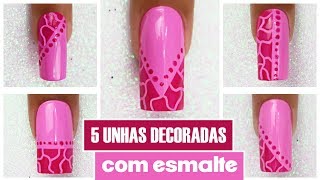 5 Unhas Decoradas SÓ COM ESMALTE  Cola na Villar [upl. by Alaster]