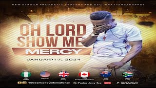 OH LORD SHOW ME MERCY  NSPPD  17TH JANUARY 2024 [upl. by Pell789]