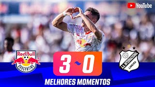 RED BULL BRAGANTINO 3 X 0 INTER DE LIMEIRA  MELHORES MOEMNTOS  QUARTAS DE FINAL  PAULISTÃO 2024 [upl. by Oenire832]