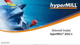 hyperMILL 20221 Yenilikleri  Eklemeli İmalat Yenilikleri [upl. by Sotos454]