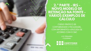 💲💲2ª Parte  IRS  Novo modelo de Retenção na Fonte  vários exemplos de cálculo [upl. by Anaihsat222]