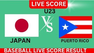 日本 U23 vs プエルトリコ U23 ライブスコア結果ベースボールワールドカップ U23 2024 [upl. by Aniles810]