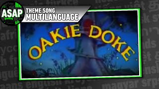 Oakie Doke Theme Song  Multilanguage Requested [upl. by Nataline787]