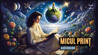 Ascult si Citesc  Micul Print de Antoine de SaintExupéry Audiobook [upl. by Dustin]