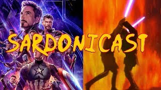 Sardonicast 33 Avengers Endgame Star Wars Prequels [upl. by Holms]