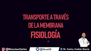 Fisiología  Transporte Celular a Través de la Membrana [upl. by Oenire]