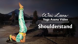 Wai Lana Yoga Video  Shoulderstand [upl. by Uon]